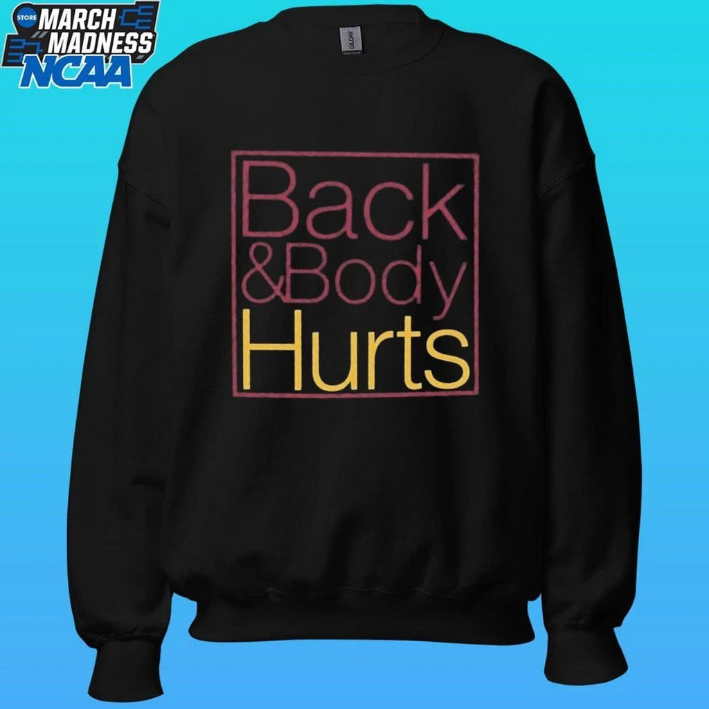 Back & Body Hurts Shirt