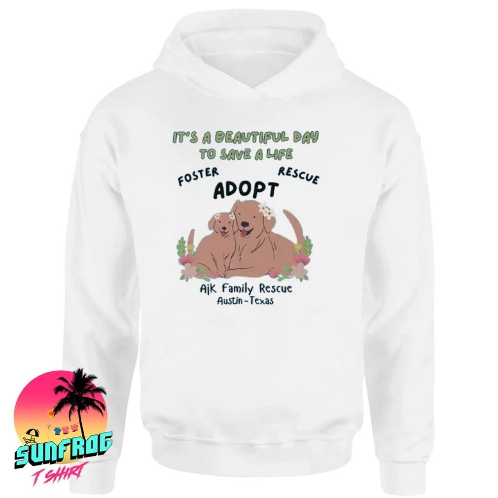 Ajk family rescue it’s a beautiful day to save a life shirt