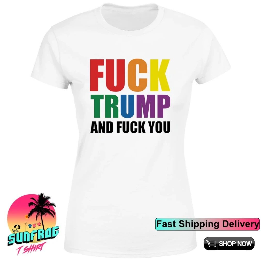 Fuck Trump and fuck you Bold Rainbow shirt