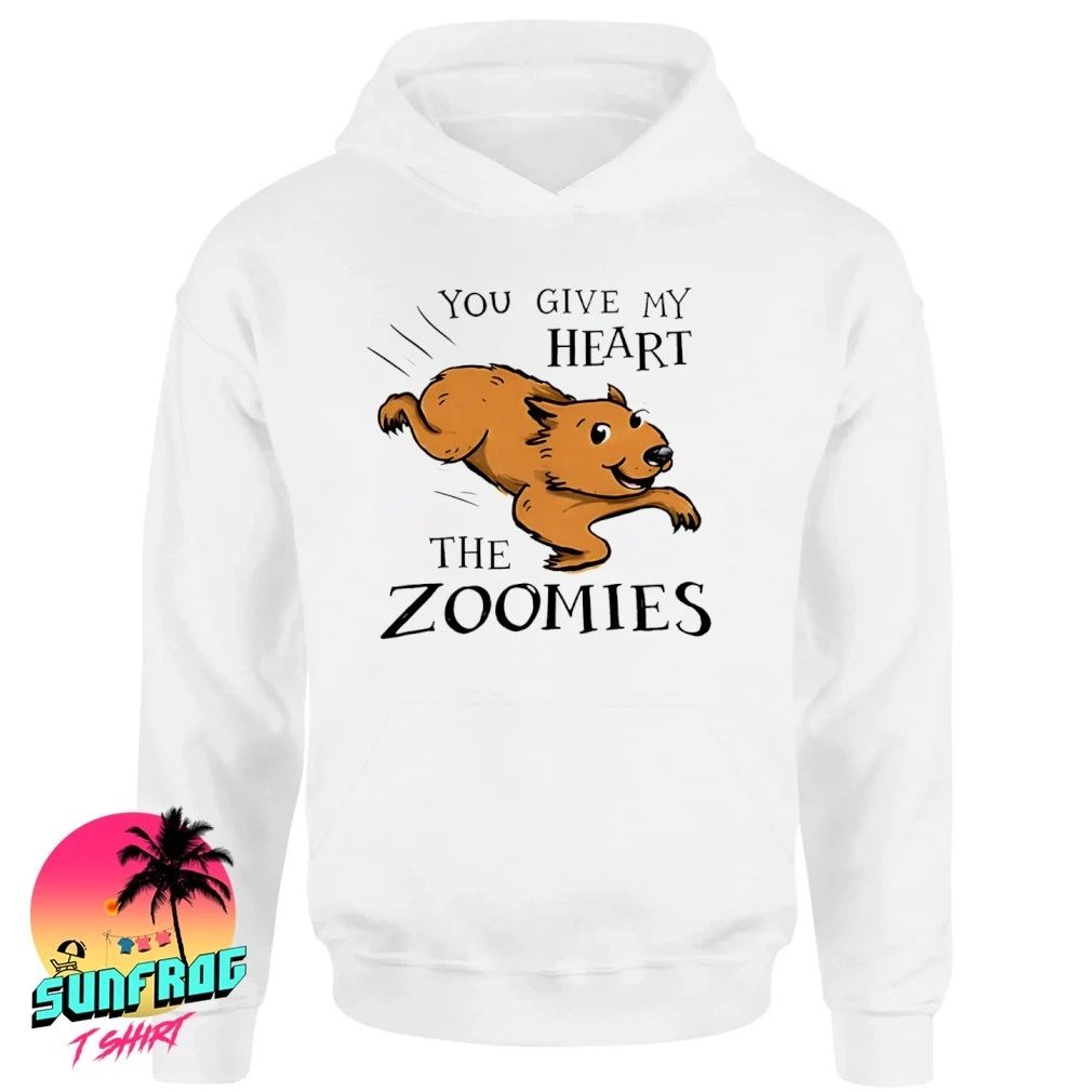 The zoomies you give my heart shirt