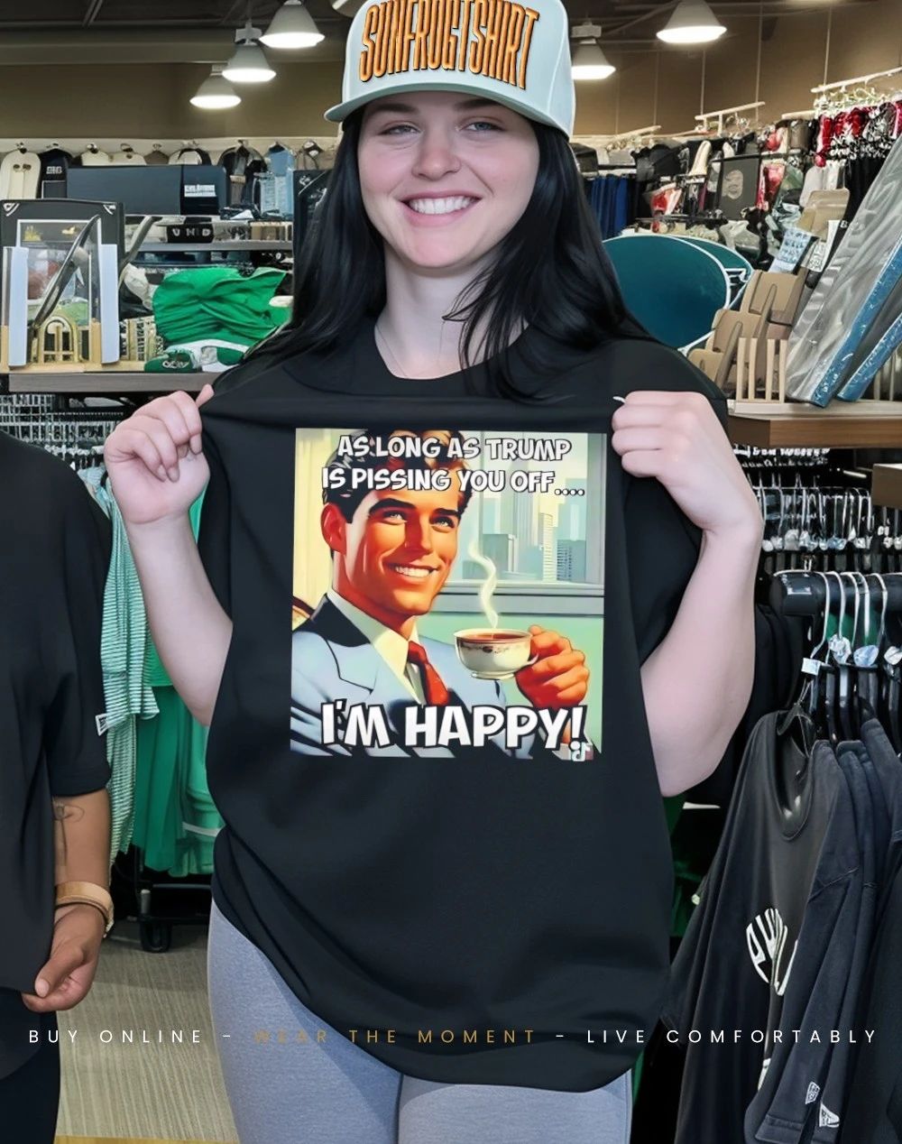 As long as Trump is pissing you off I’m happy shirt
