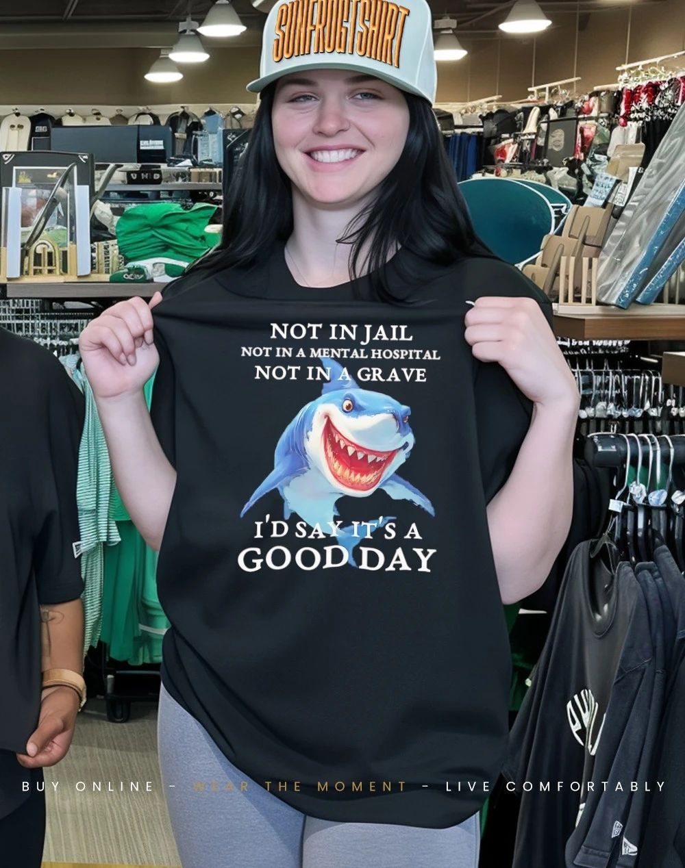 Shark not in jail not in a grave I’d say it’s a good day shirt