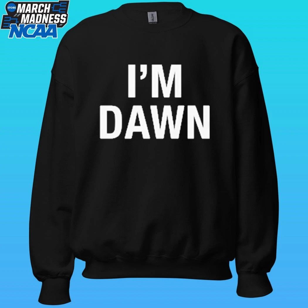 I’m Dawn Shirt