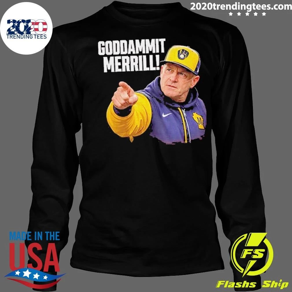 Pat Murphy Milwaukee’s Baseball Coach Goddammit Merrill Shirt