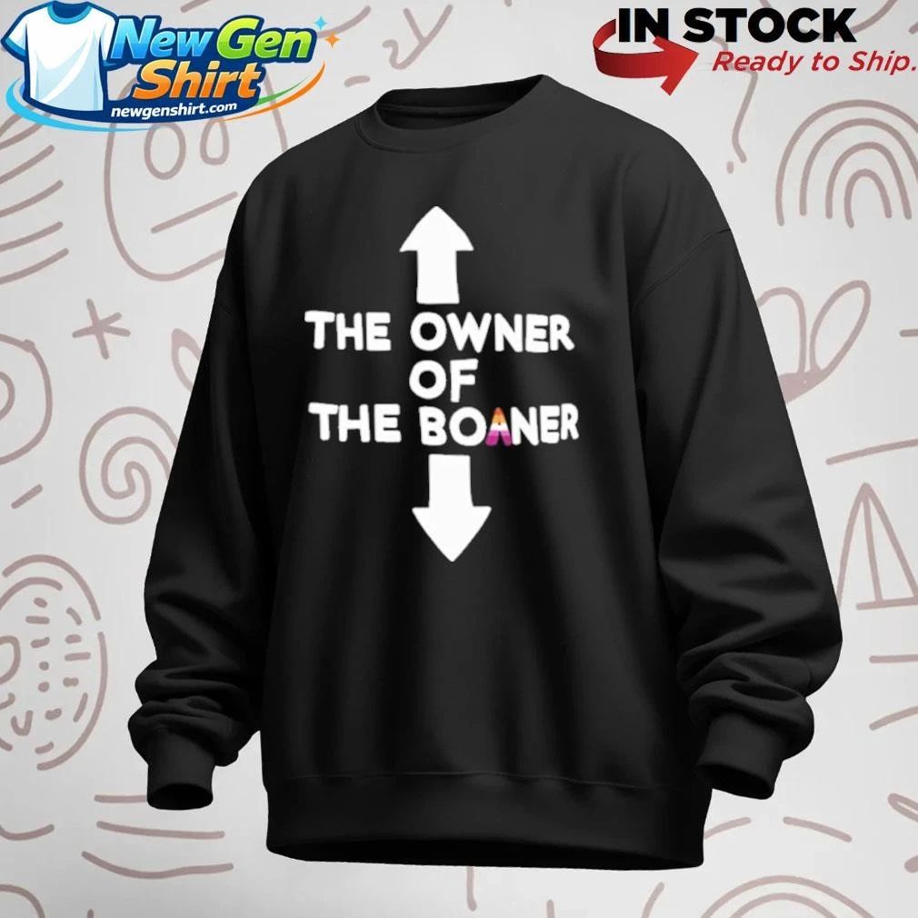 The Owner Of The Boaner Shirt
