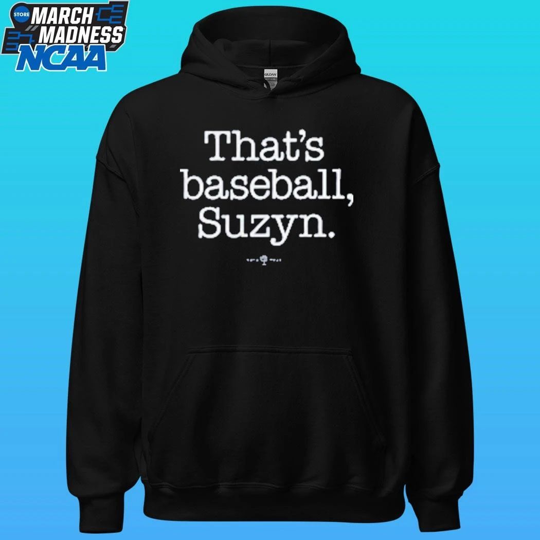 That’s Baseball Suzyn Shirt