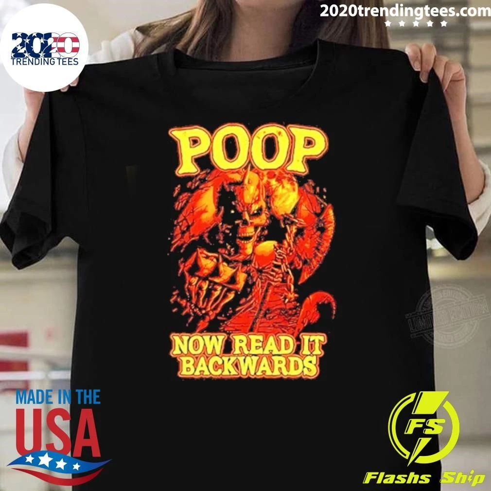 Skeleton Poop Now Read It Backwards Shirt