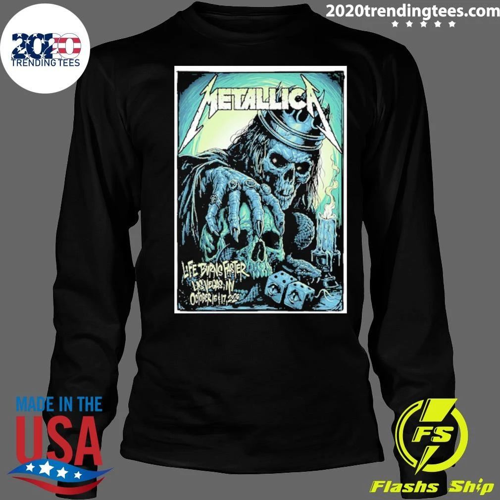 Metallica Life Burn Faster Las Vegas Nv 2026 Event Poster At Sphere On October 15 And 17 2026 Shirt
