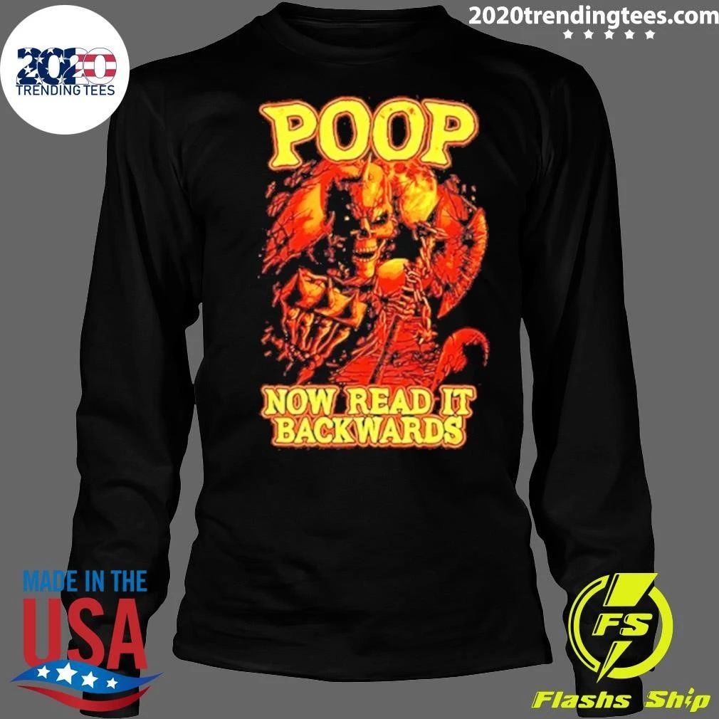 Skeleton Poop Now Read It Backwards Shirt