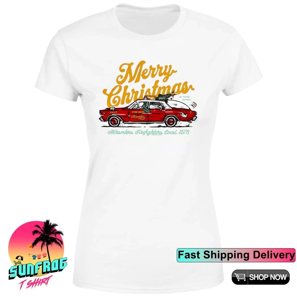Alhambra Firefighters Local 1578 merry Christmas ya filthy animals shirt
