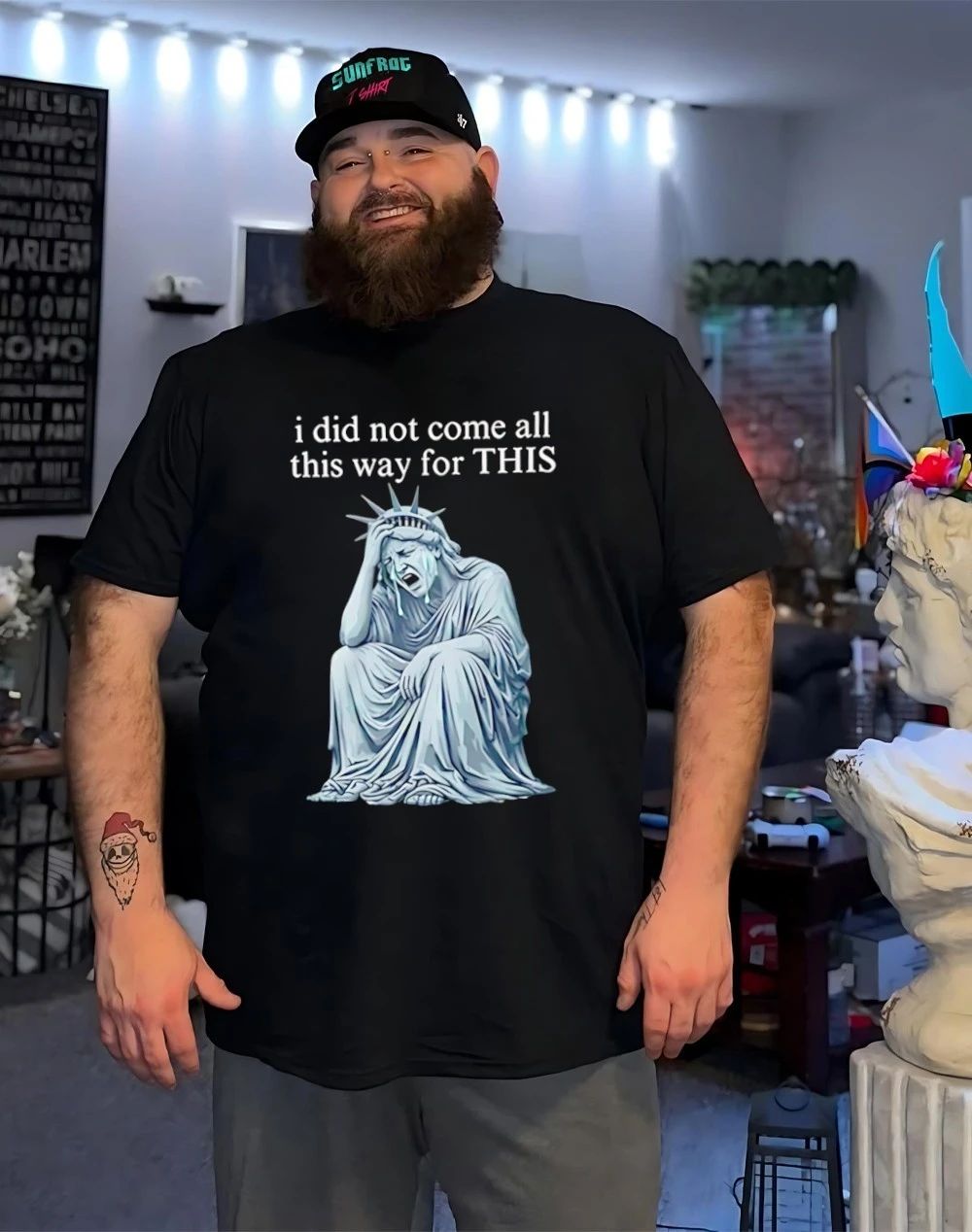 I did not come all this way for this Anti Trump Statue Of Liberty Sarcastic shirt
