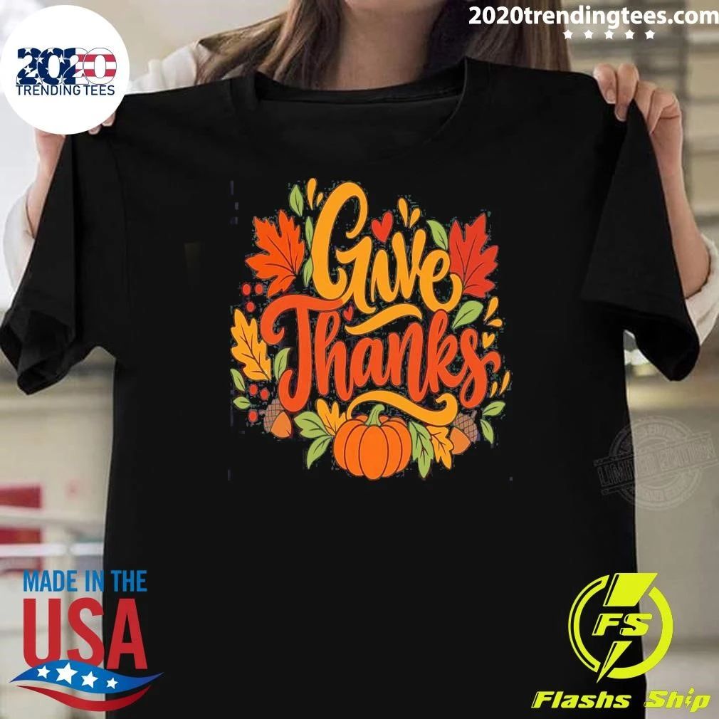 Give Thanks Thanksgiving Fall Pumpkin 2026 Shirt
