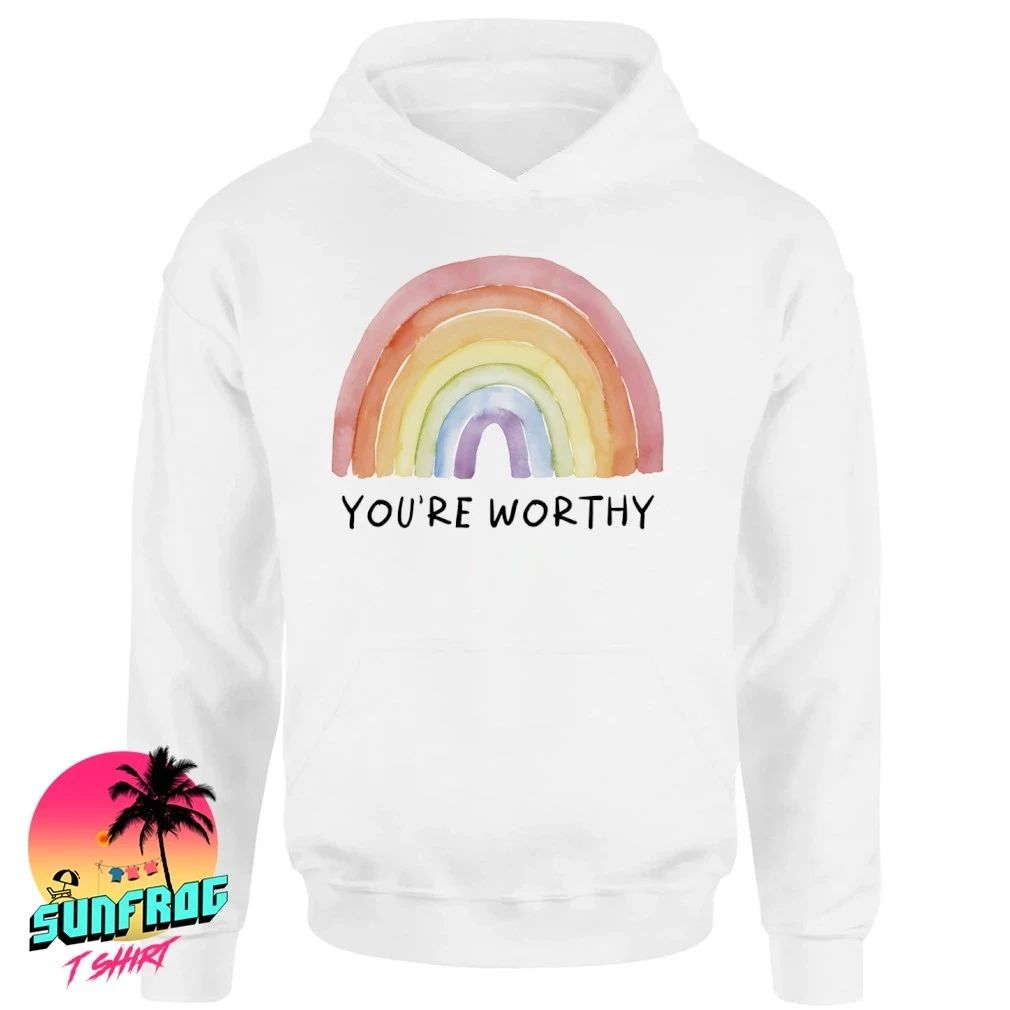 You’re worthy rainbow shirt
