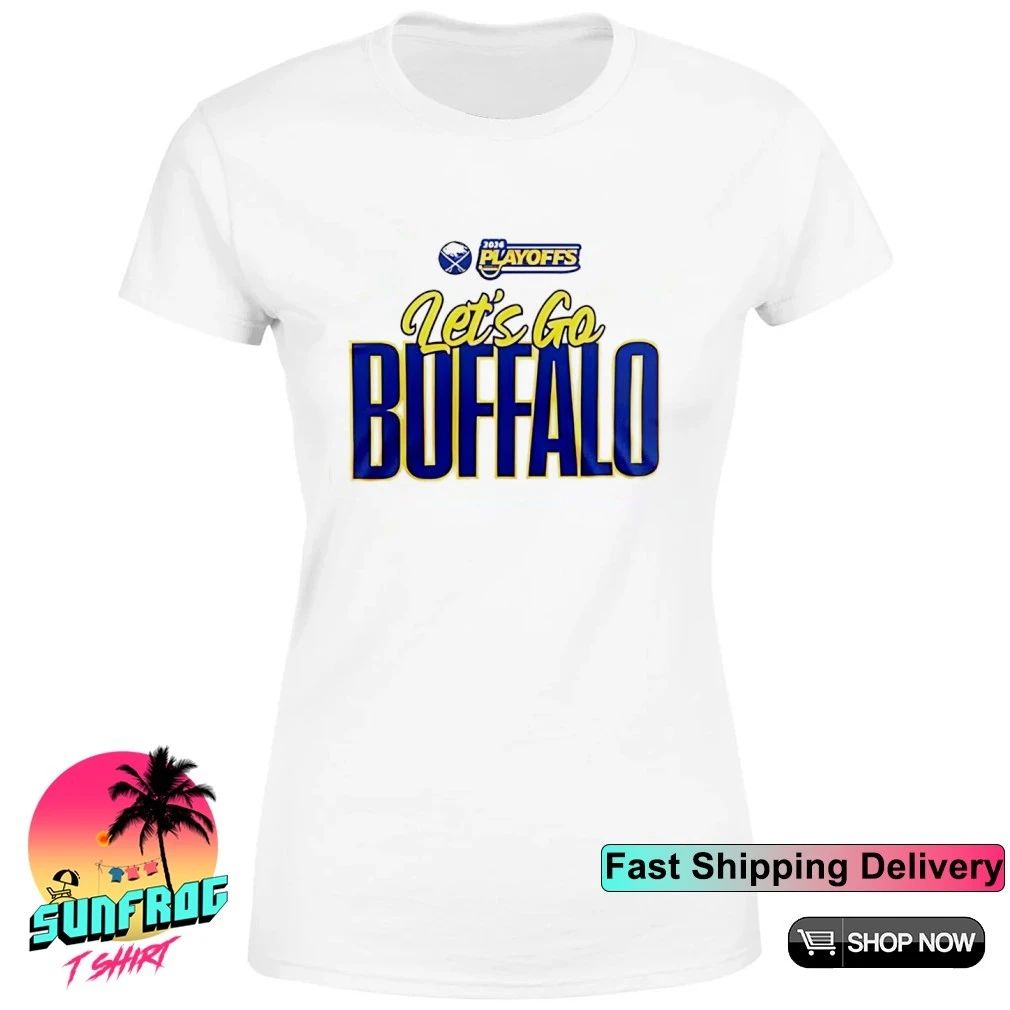 Buffalo Sabres 2026 Stanley Cup Playoffs Let’s Go Buffalo shirt