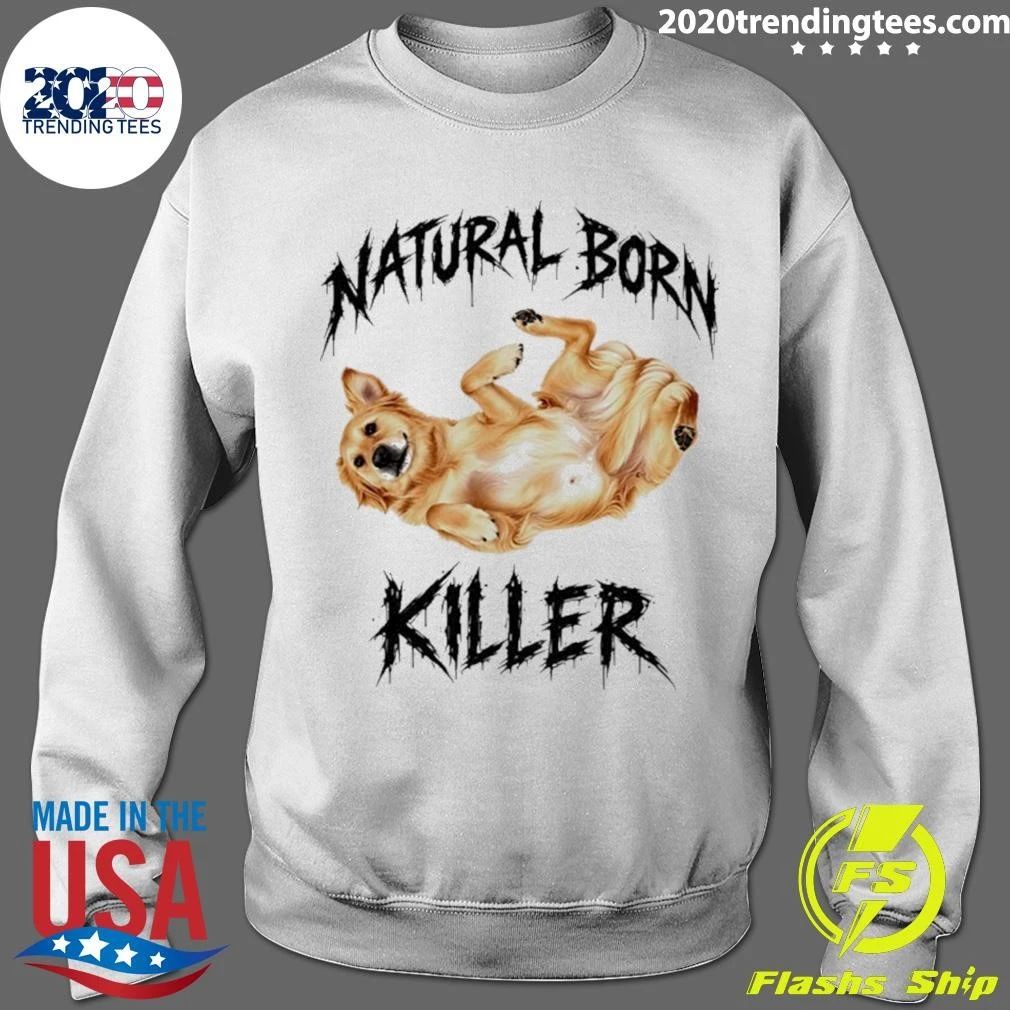Natural Born Killer Golden Retriever Shirt