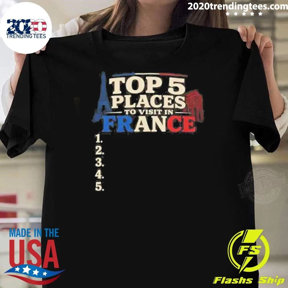 5 Places To Visit In France Blank List Shirt