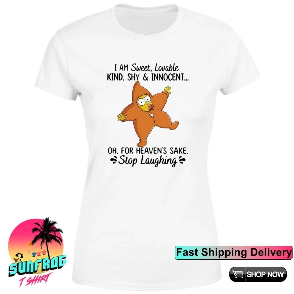 Simpsons I am sweet lovable kind shy and innocent stop laughing shirt