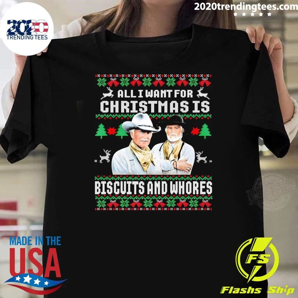 All I Want For Christmas Is Biscuits And Whores Christmas Sweater Shirt