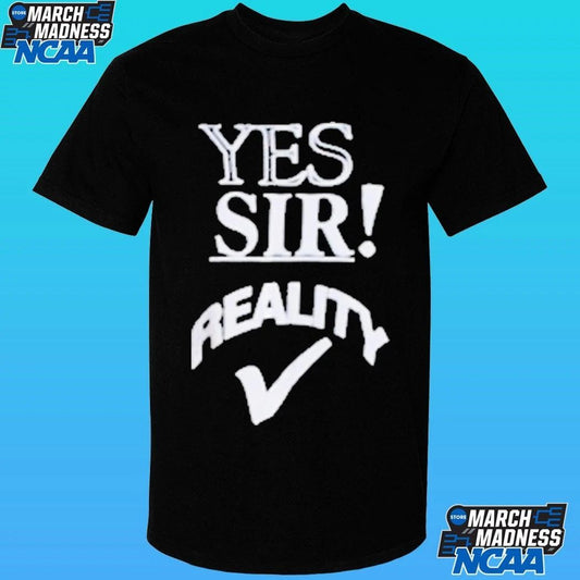 Yes Sir Reality Roddy Piper Shirt