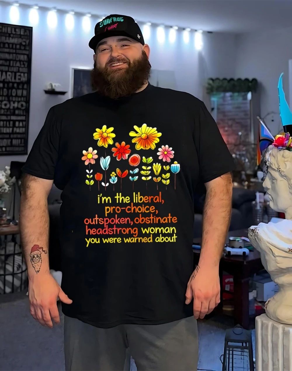 I’m the liberal pro-choice outspokenm obstinate headstrong woman you were warned about shirt