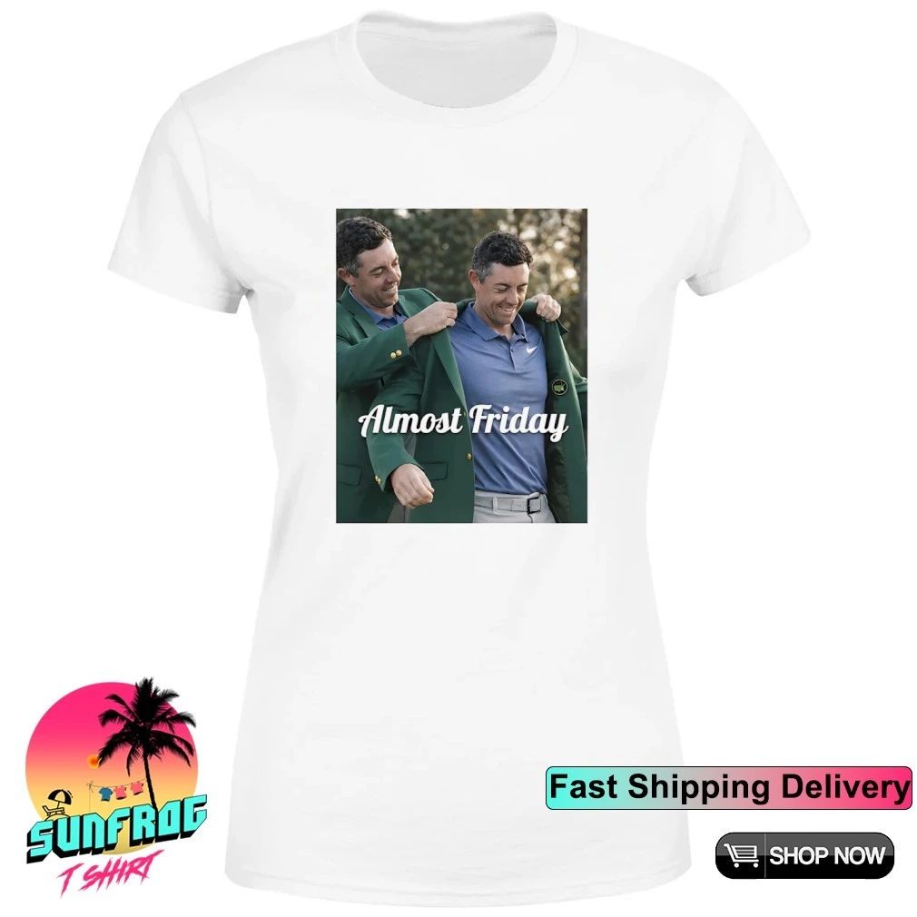 Almost Friday Jacket Rory McIlroy Masters Tournament Champions shirt