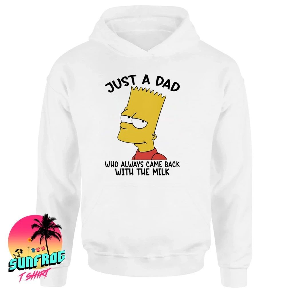 Simpsons just a dad who always came back with the milk shirt