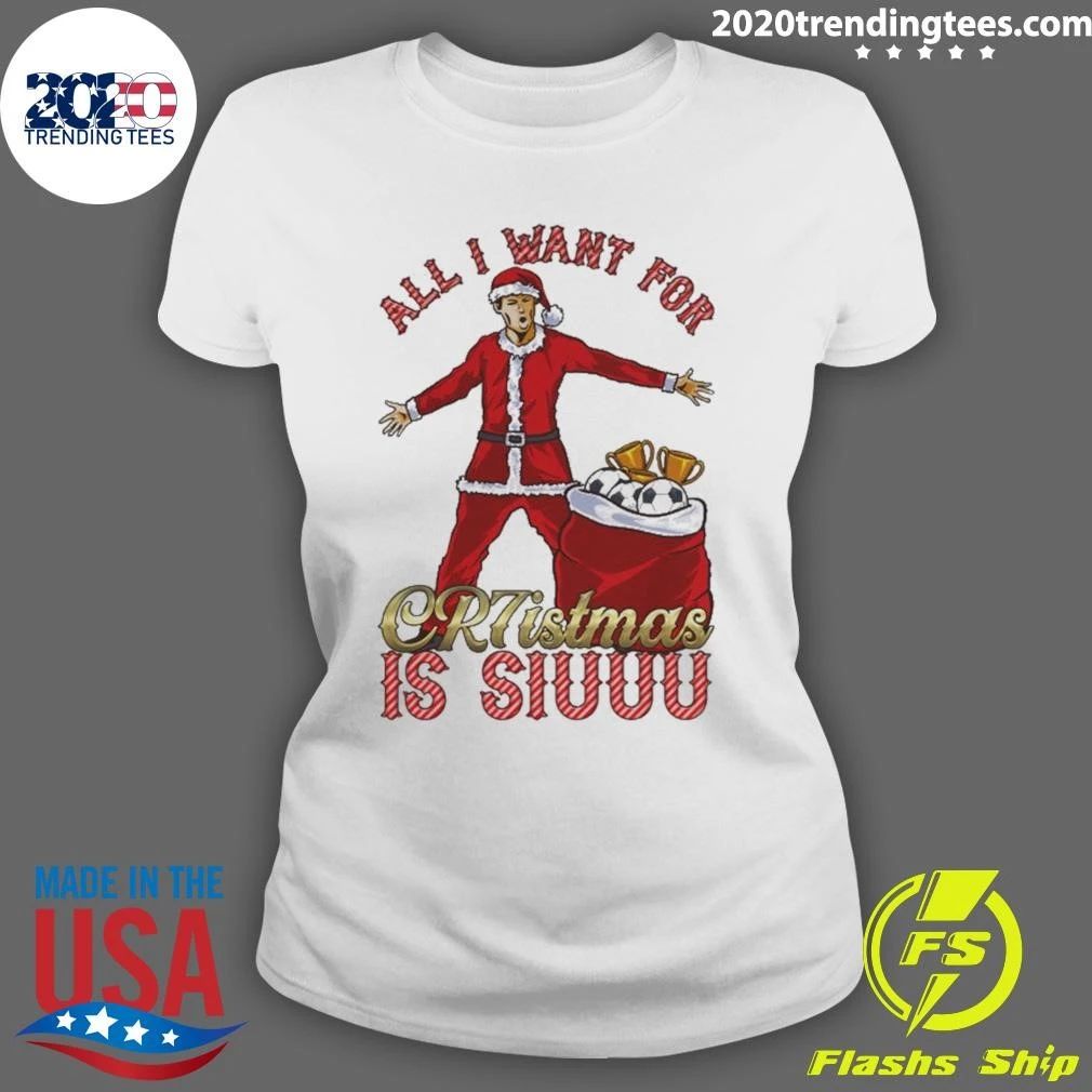 All I Want for CR7istmas is SIUUU Christmas Jumper Shirt