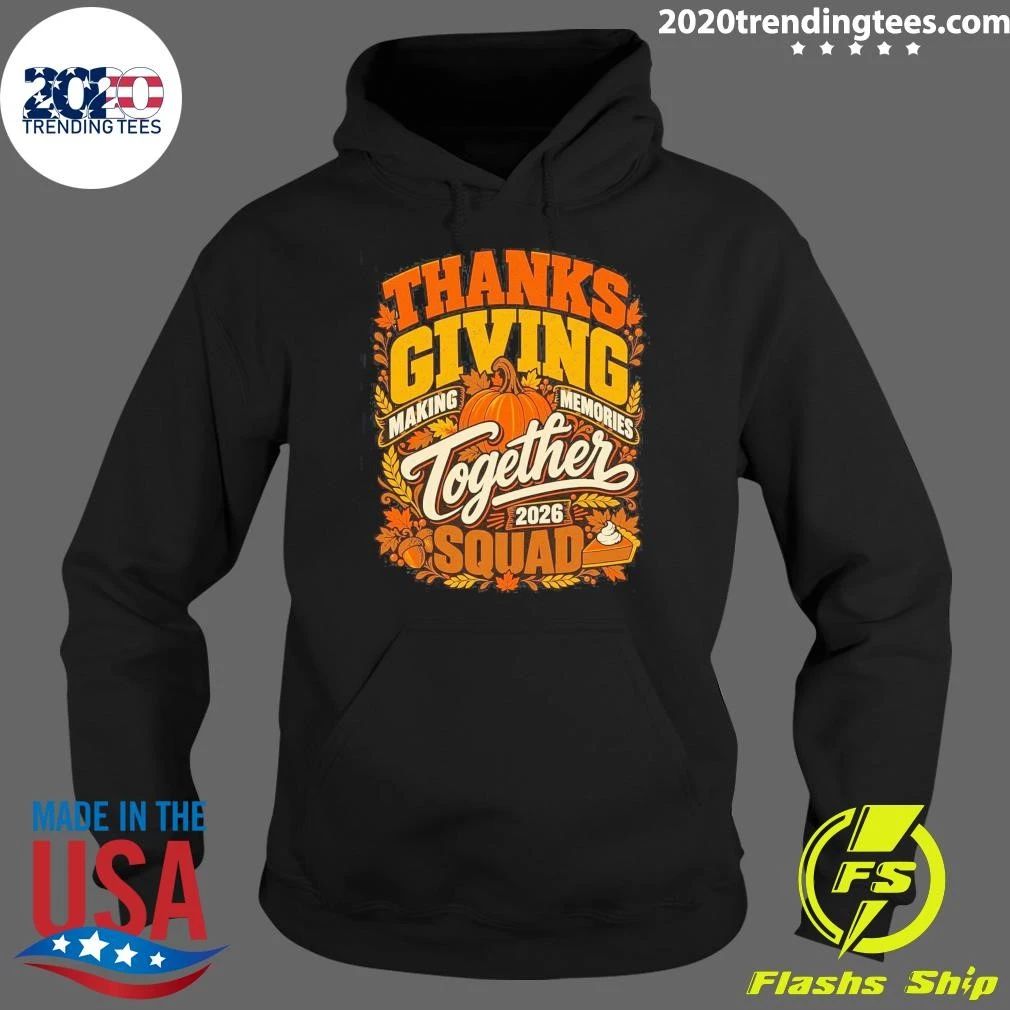 Thanksgiving Making Memories Together 2026 Squad Shirt