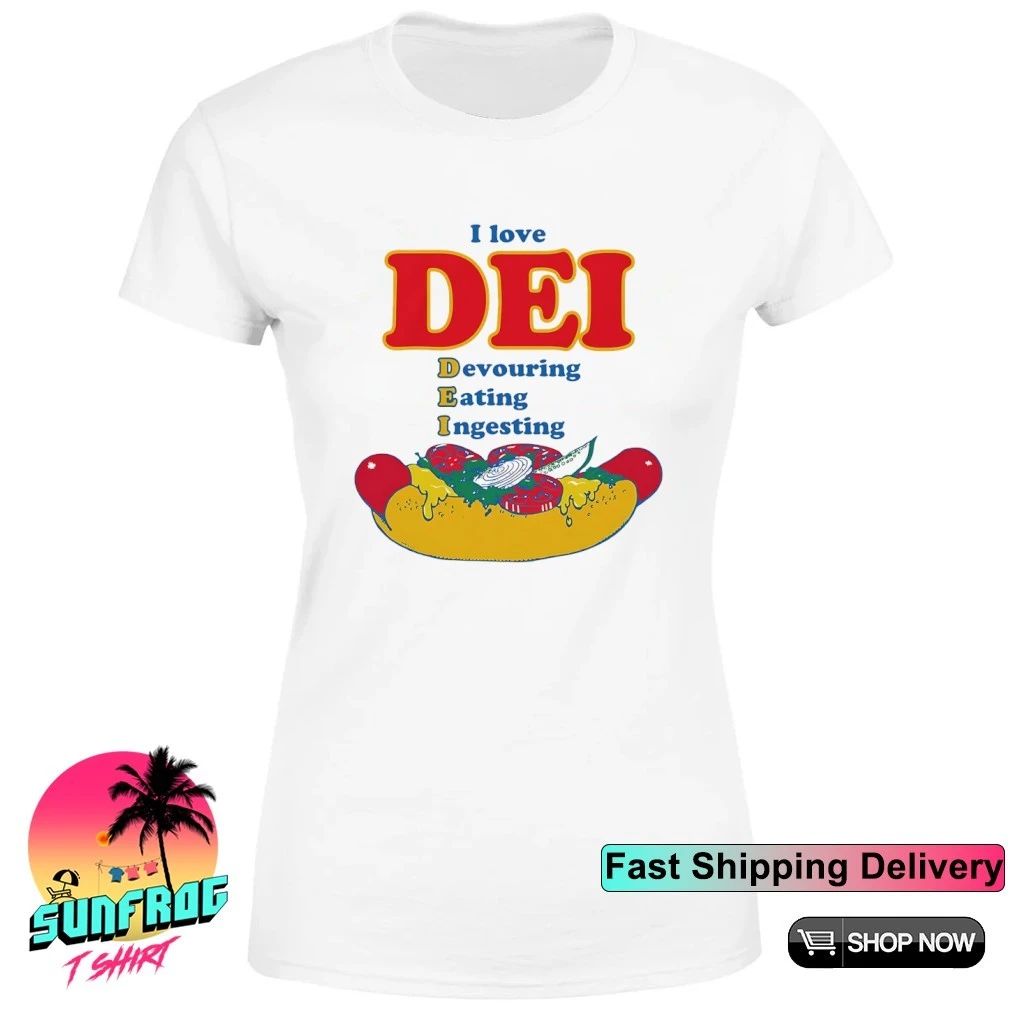 I Love DEI Devouring Eating Ingesting shirt