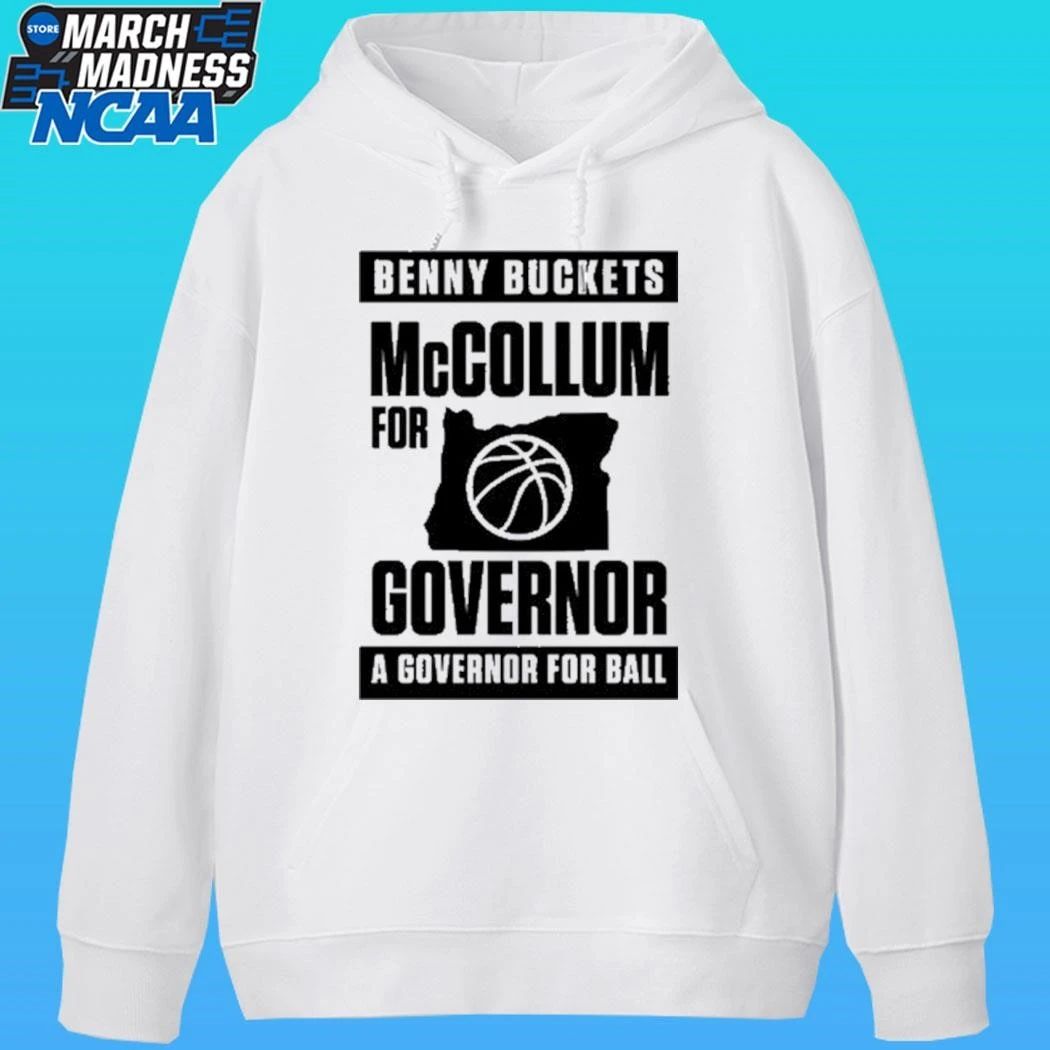 Benny Buckets Mccollum For Governor A Governor For Ball Shirt