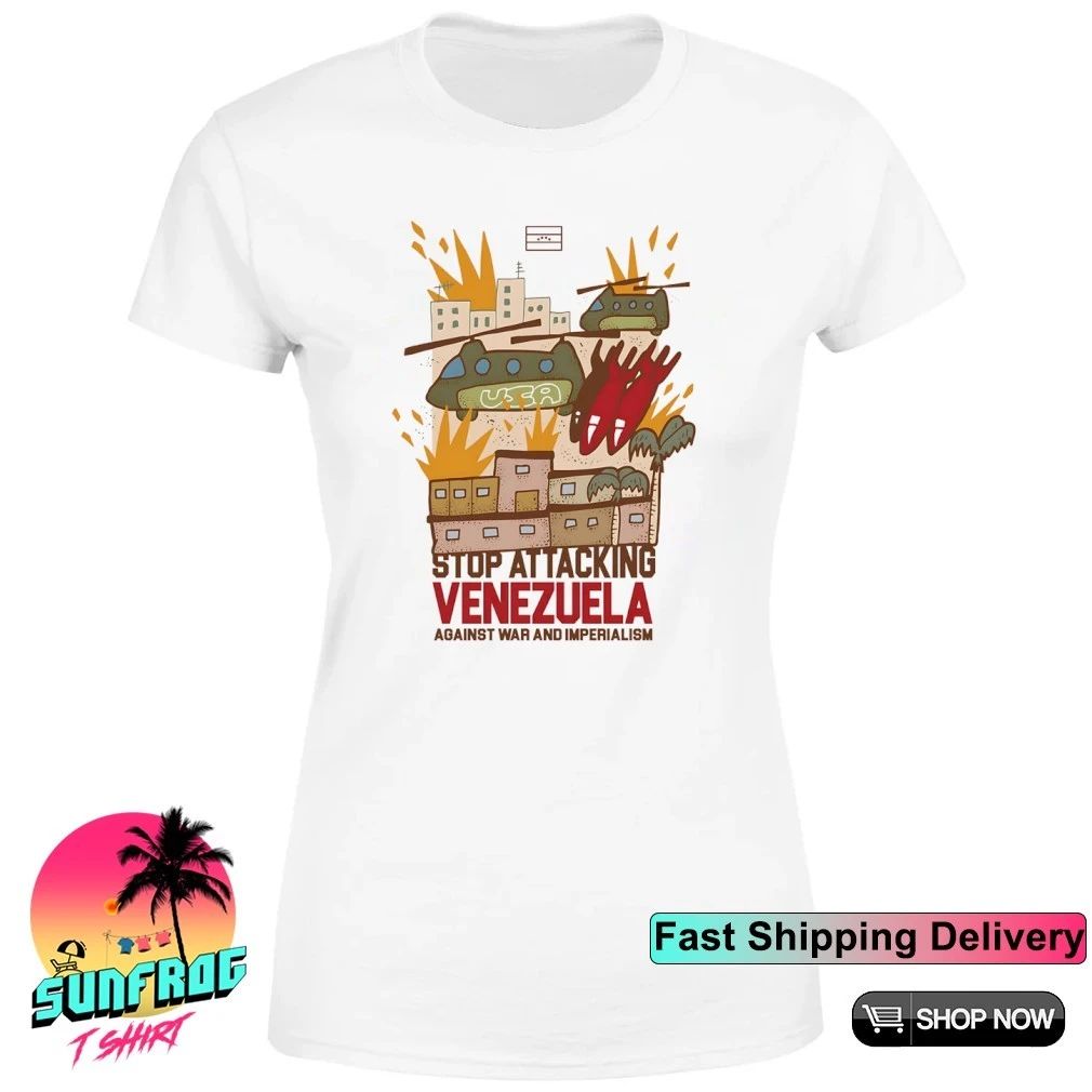 Stop attacking Venezuela against war and imperialism shirt