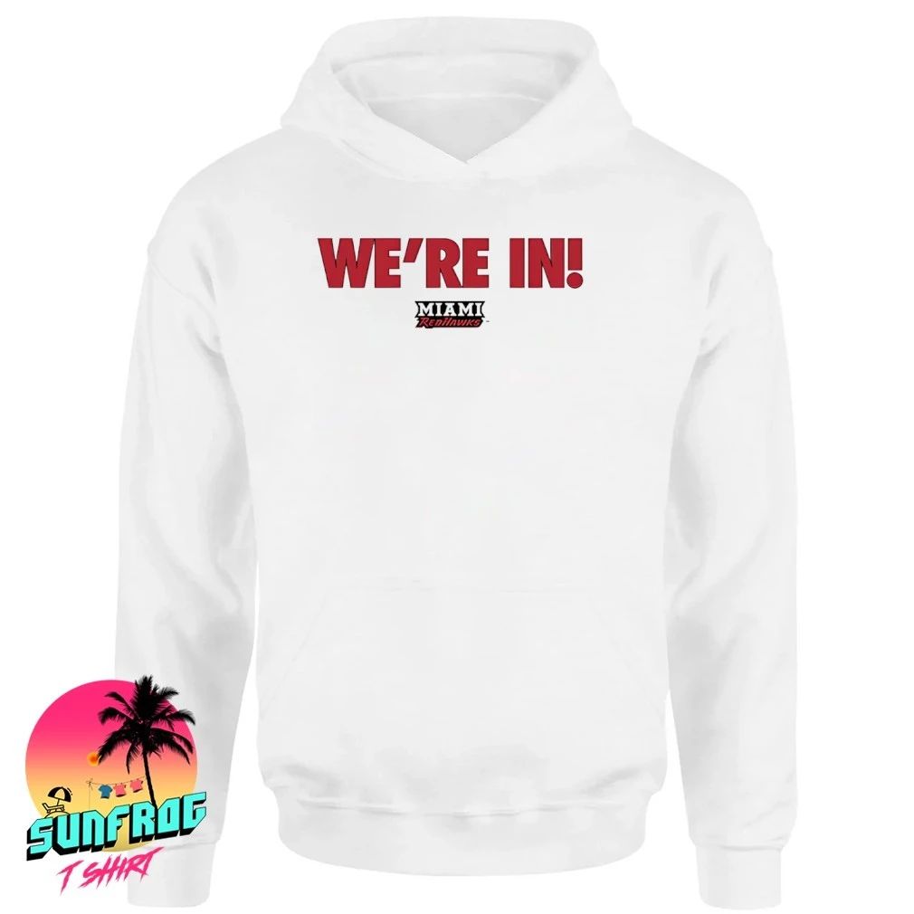 Miami RedHawks We’re in logo shirt