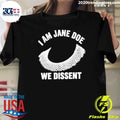 I Am Jane Doe We Dissent 2026 Shirt