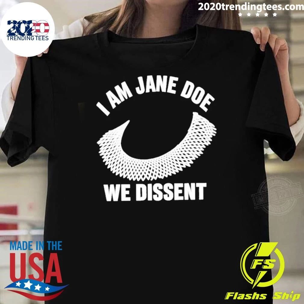 I Am Jane Doe We Dissent 2026 Shirt