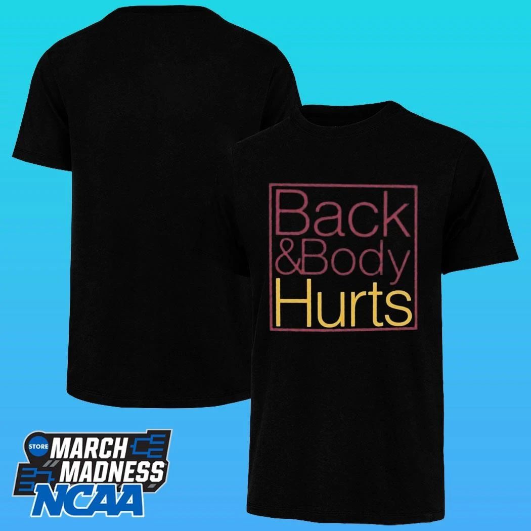 Back & Body Hurts Shirt