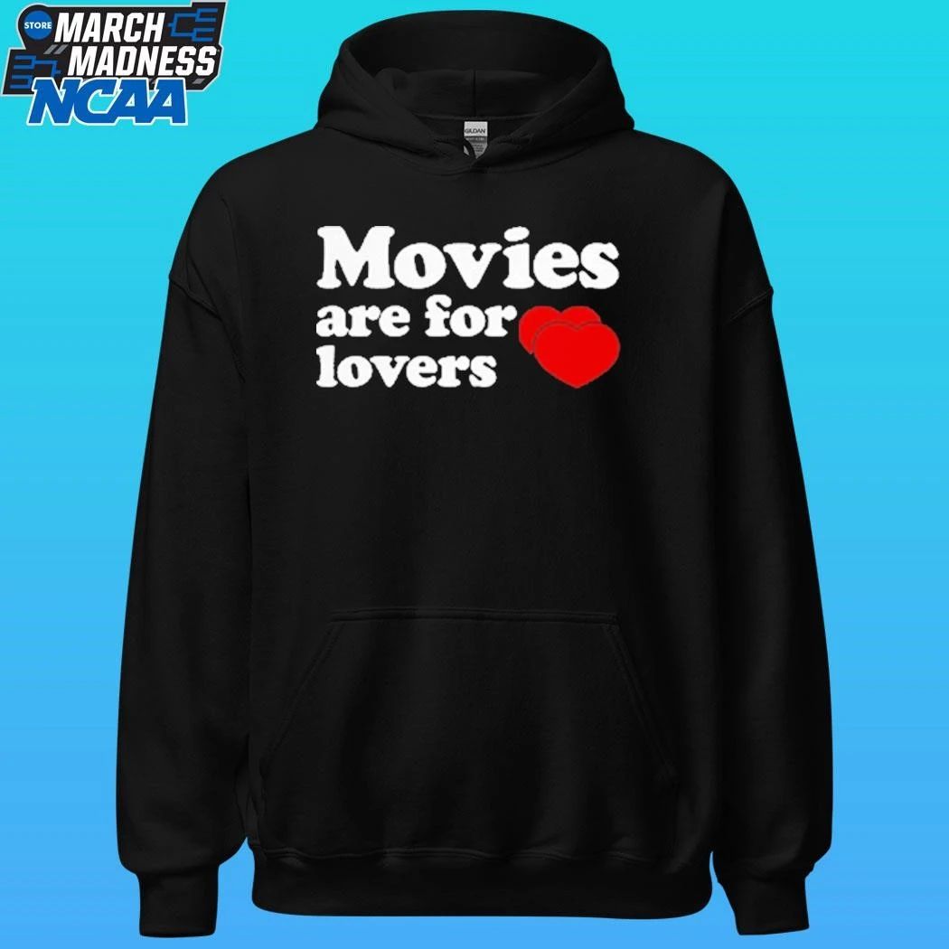 Movies Are For Lovers Shirt