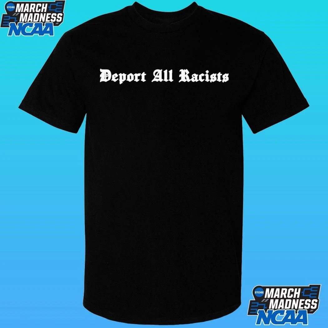 Deport All Racists Tom Steyer Shirt