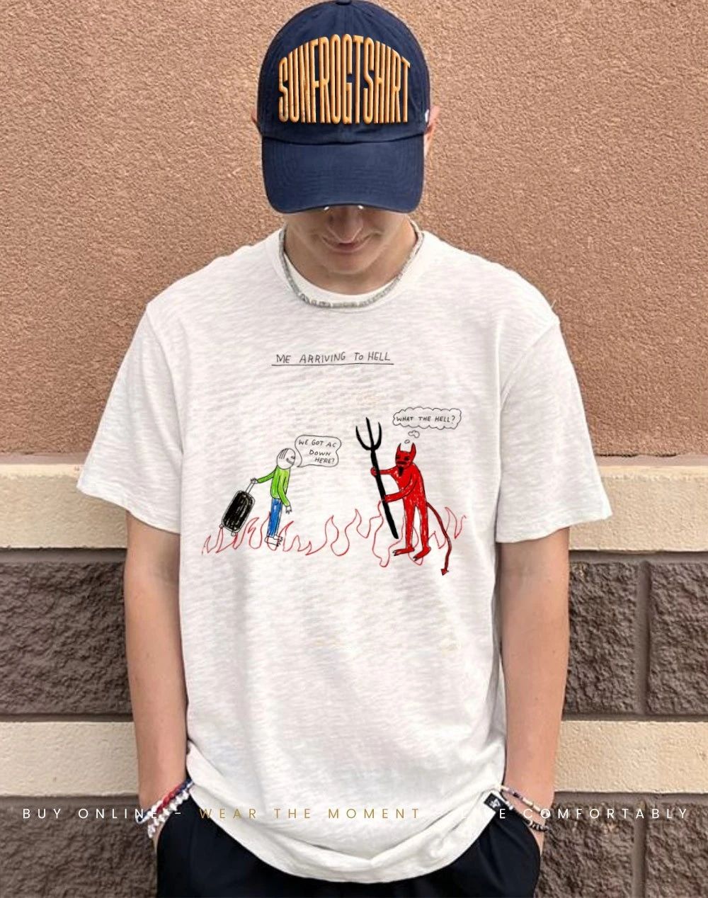 Arriving to hell we got ac down here what the hell paint shirt