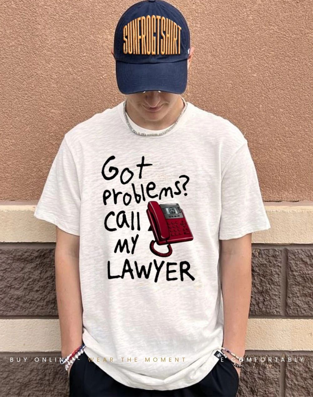 Got Problems Call My Lawyer shirt