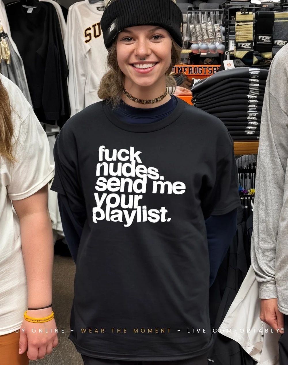 Fuck nudes send me your playlist shirt