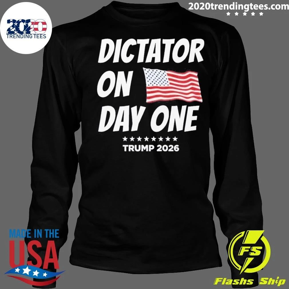 Trump Dictator On Day One Flag USA 2026 Shirt