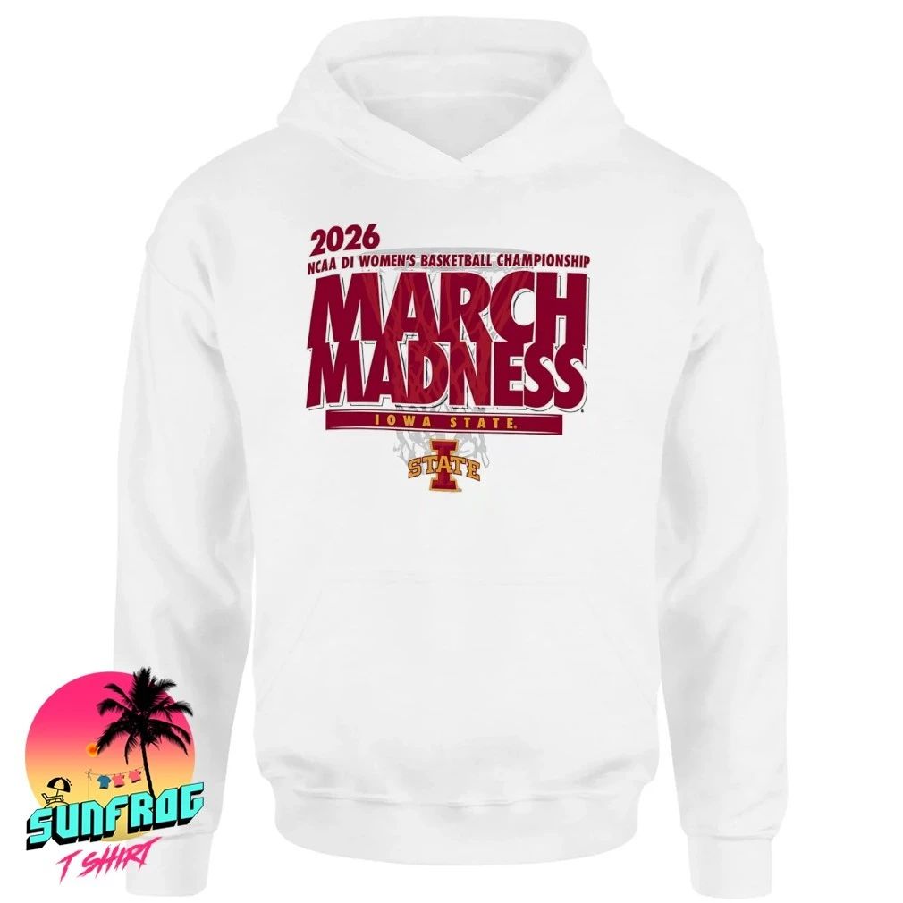 Iowa State Basketball 2026 NCAA DI Women’s Basketball Championship March Madness shirt