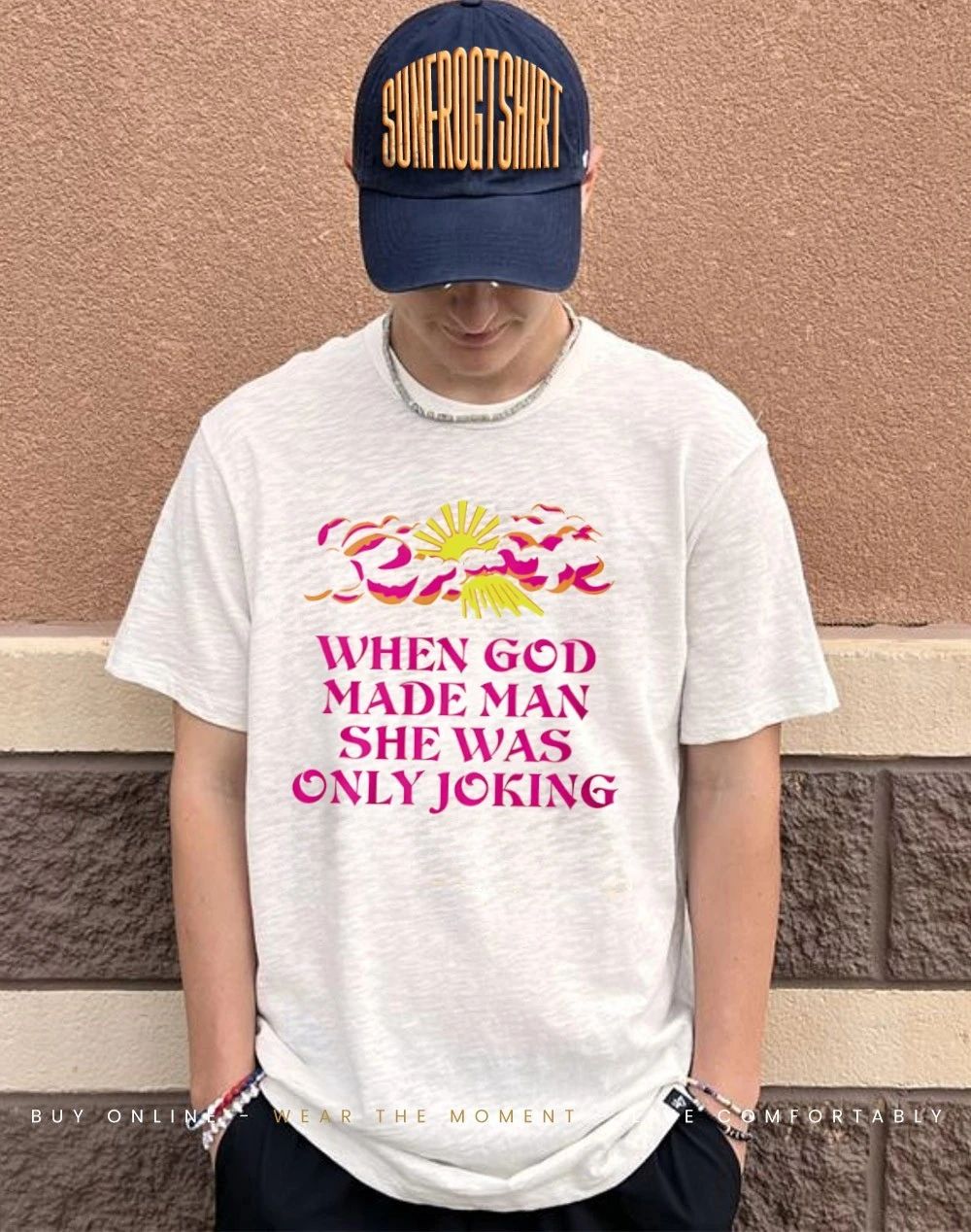 When god made man she was only joking shirt