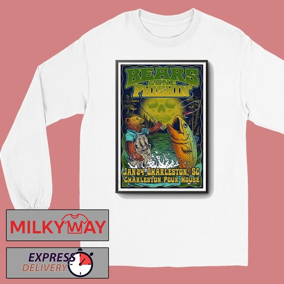 Bears Gone Phishin’ At Charleston Pour House On Jan 24 2026 Poster shirt