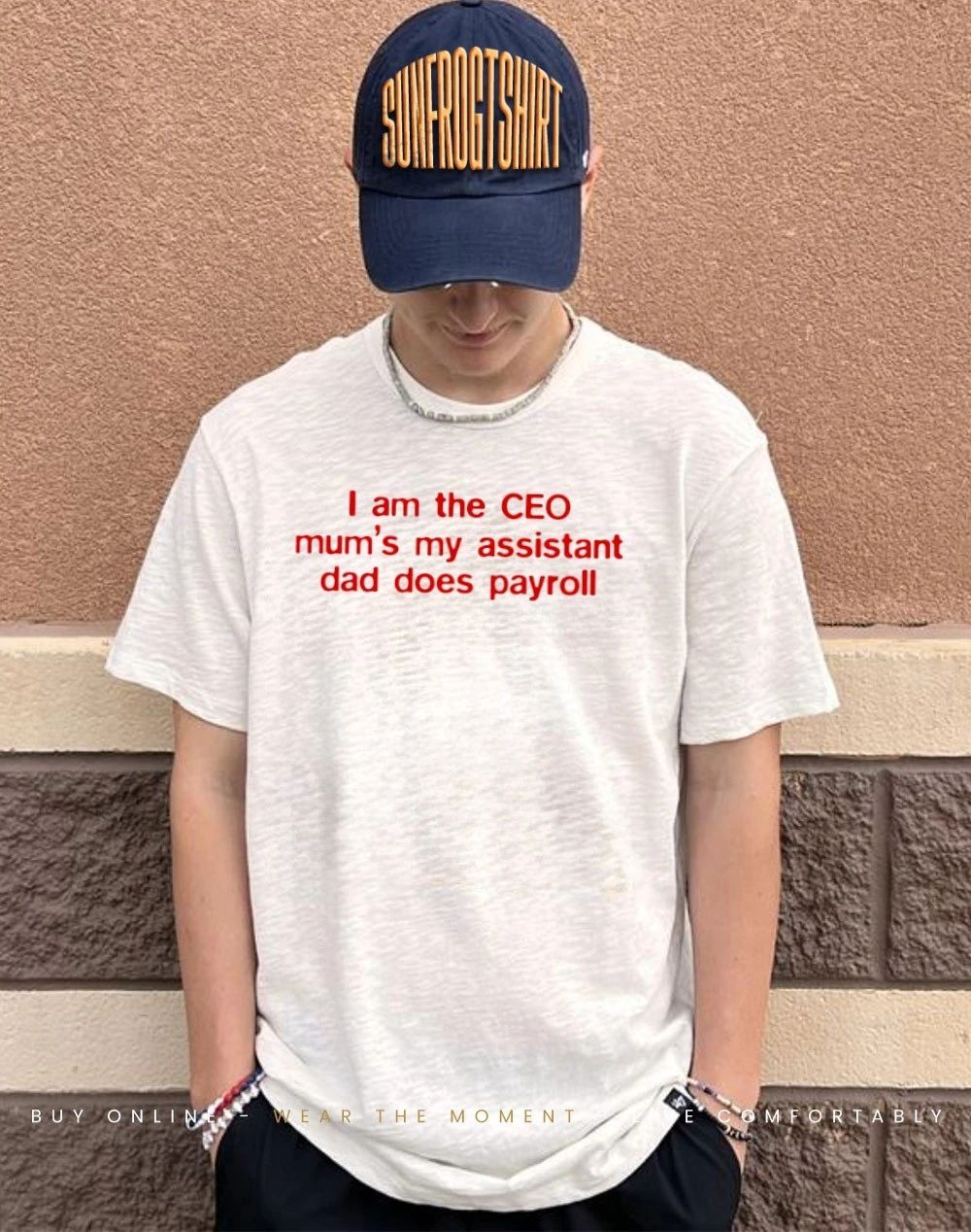 I Am The CEO Mum’s My Assistant Dad Does Payroll shirt