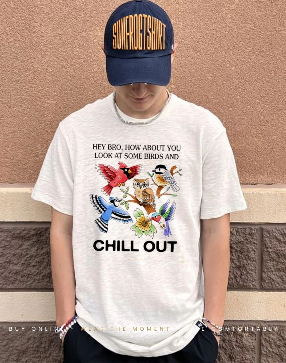 Hey bro how about you look at some birds and chill out shirt