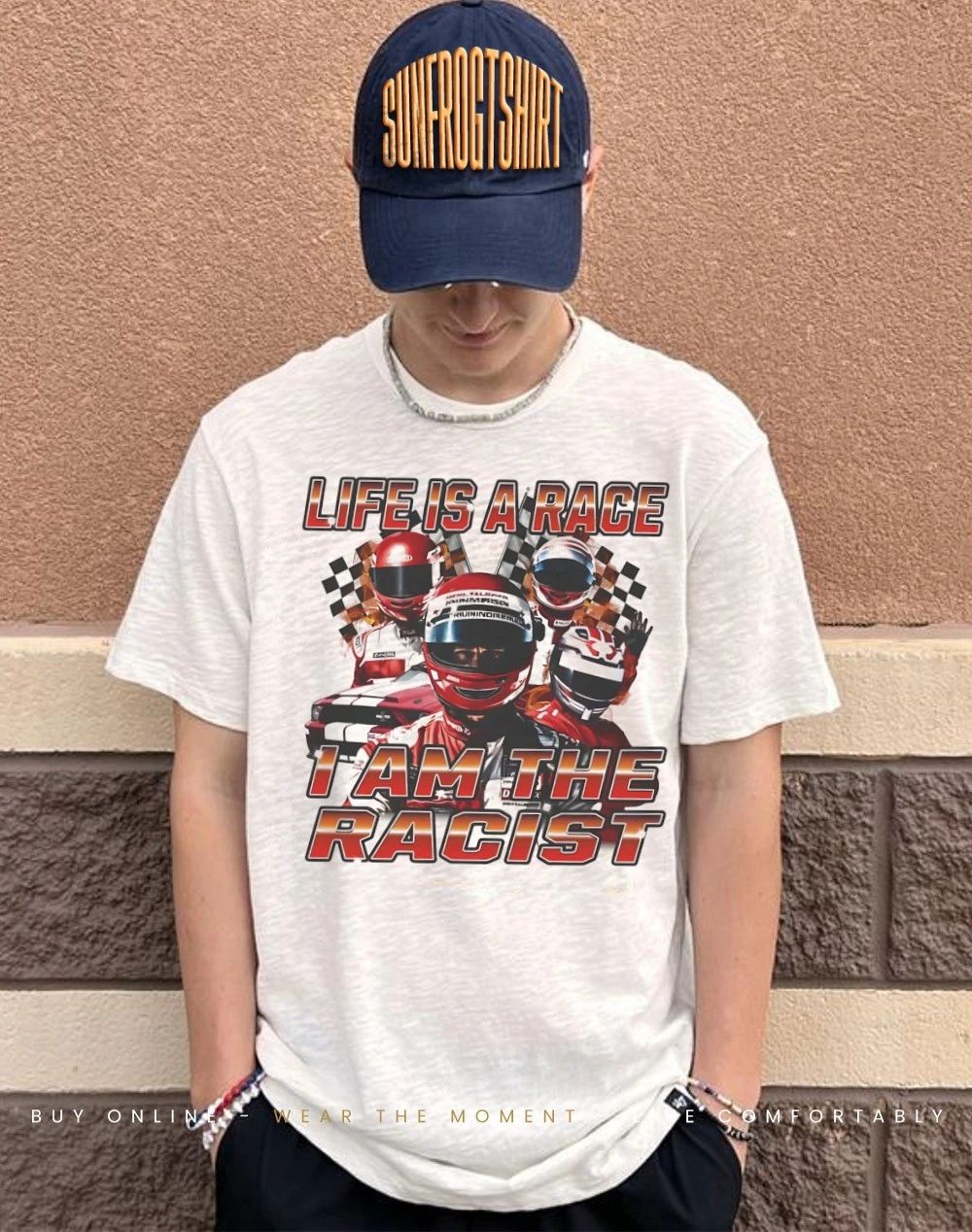 Life is a race I am the racist shirt