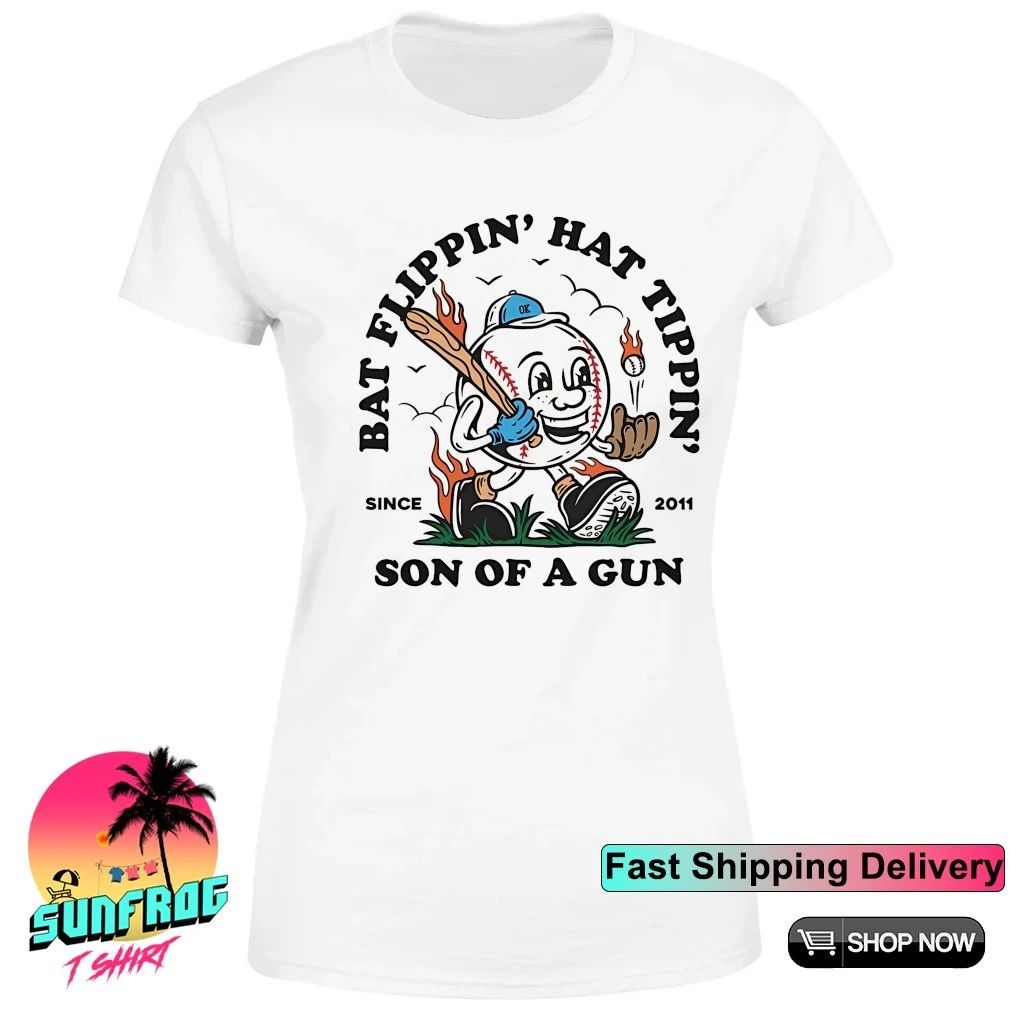 Bat flippin’ hat tippin’ son of a gun shirt