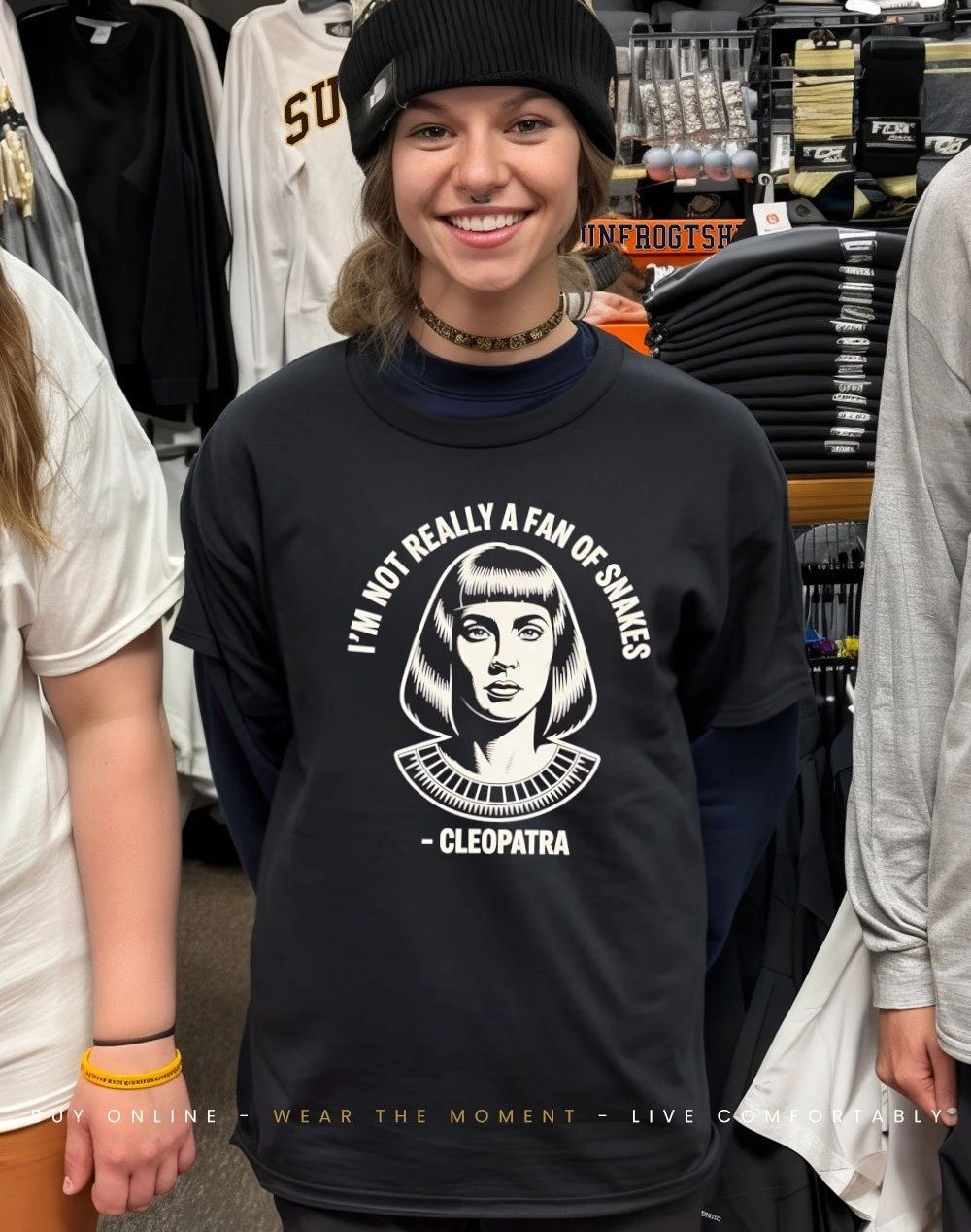 Cleopatra I’m not really a fan of snakes shirt