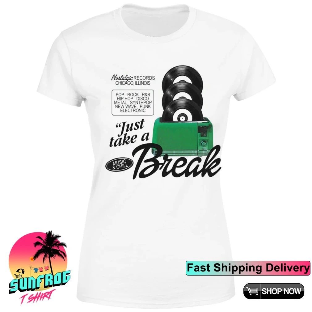 Just take a break music and chill pop rock RnB hip hop disco shirt